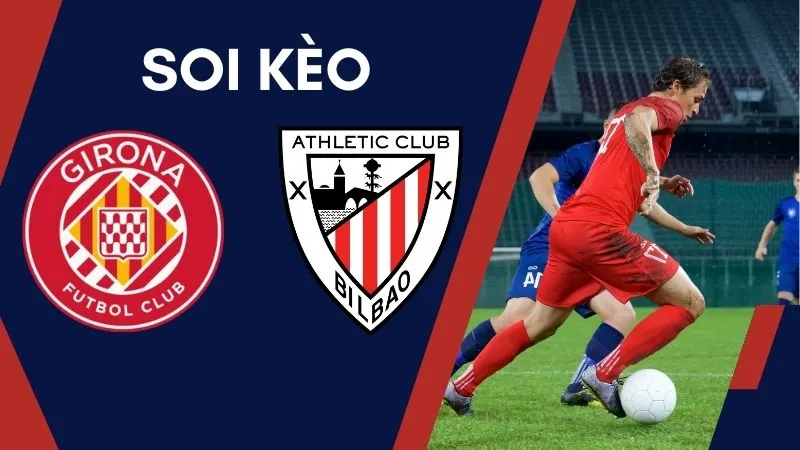 soi-keo-girona-athletic-bilbao