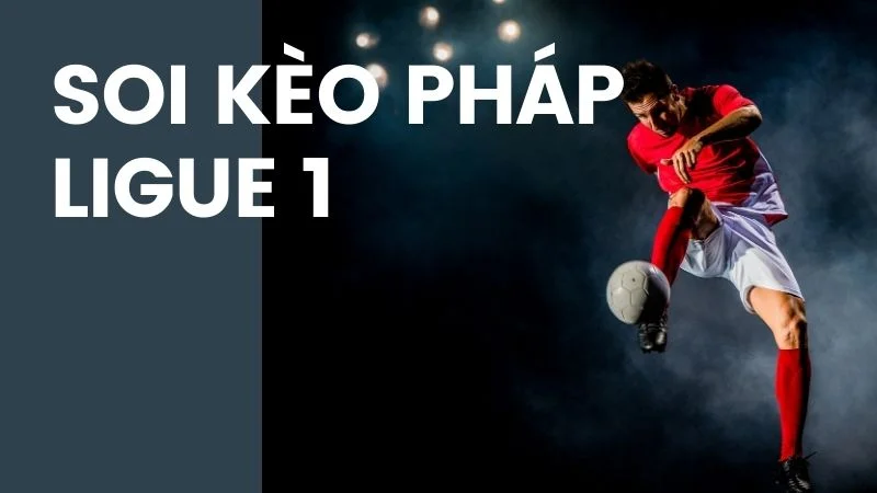 soi-keo-ligue-1-phap